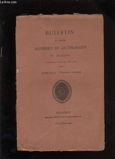 Bulletin de la socit Historique et Archologique du Prigord. Tome XLVII - Livraison n 1