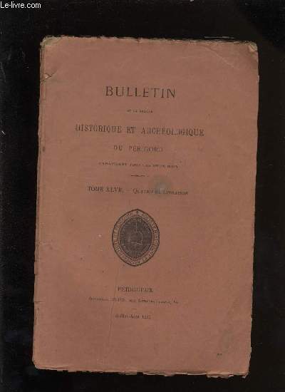 Bulletin de la socit Historique et Archologique du Prigord. Tome XLVII - Livraison n 4