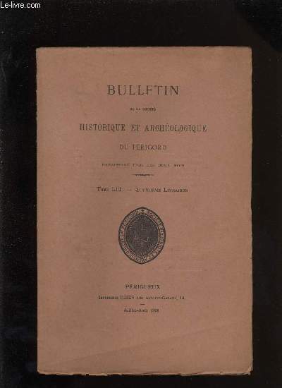 Bulletin de la socit Historique et Archologique du Prigord. Tome LIII - Livraison n 4