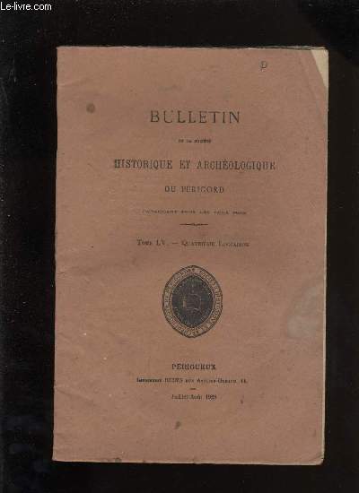 Bulletin de la socit Historique et Archologique du Prigord. Tome LV - Livraison n 4