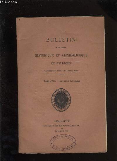Bulletin de la socit Historique et Archologique du Prigord. Tome LVII - Livraison n 2