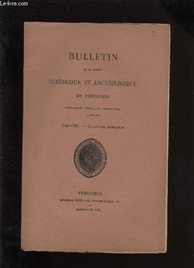 Bulletin de la socit Historique et Archologique du Prigord. Tome LIX - Livraison n 4