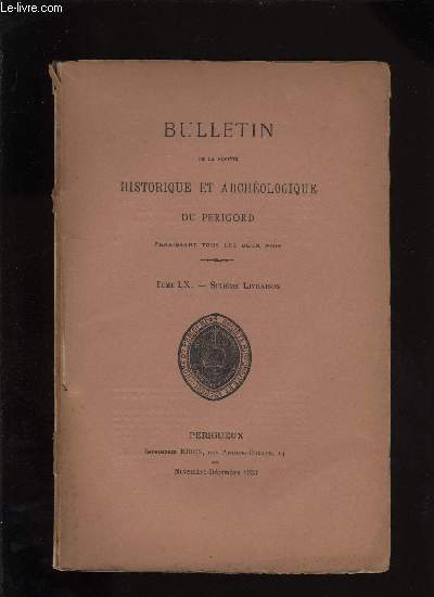 Bulletin de la socit Historique et Archologique du Prigord. Tome LX - Livraison n 6
