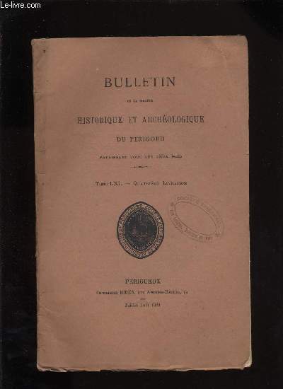 Bulletin de la socit Historique et Archologique du Prigord. Tome LXI - Livraison n 4