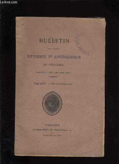 Bulletin de la socit Historique et Archologique du Prigord. Tome LXIV - Livraison n 1