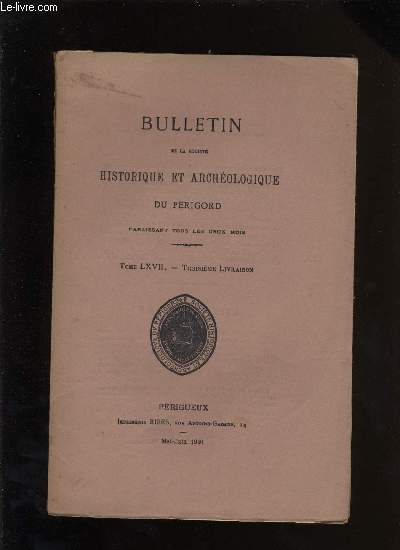 Bulletin de la socit Historique et Archologique du Prigord. Tome LXVII - Livraison n 3