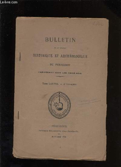 Bulletin de la socit Historique et Archologique du Prigord. Tome LXXVIII - Livraison n 2