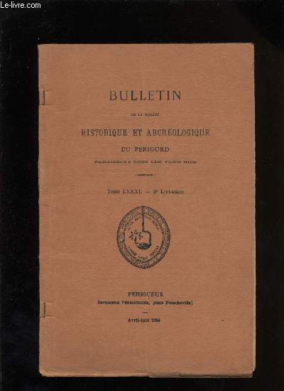 Bulletin de la socit Historique et Archologique du Prigord. Tome LXXXI - Livraison n 2