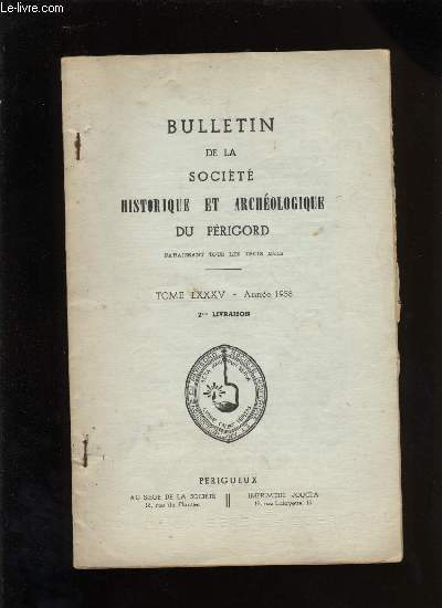 Bulletin de la socit Historique et Archologique du Prigord. Tome LXXXV - Livraison n 2