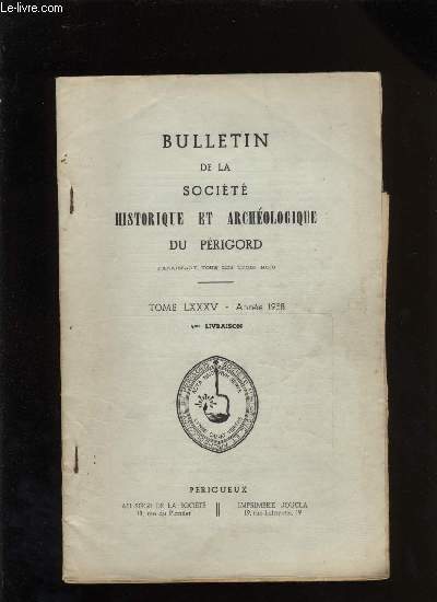 Bulletin de la socit Historique et Archologique du Prigord. Tome LXXXV - Livraison n 4