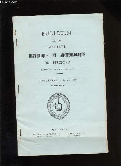 Bulletin de la socit Historique et Archologique du Prigord. Tome LXXXVI - Livraison n 4