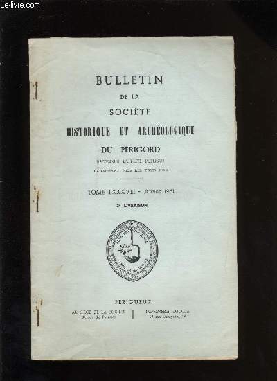 Bulletin de la socit Historique et Archologique du Prigord. Tome LXXXVIII - Livraison n 3