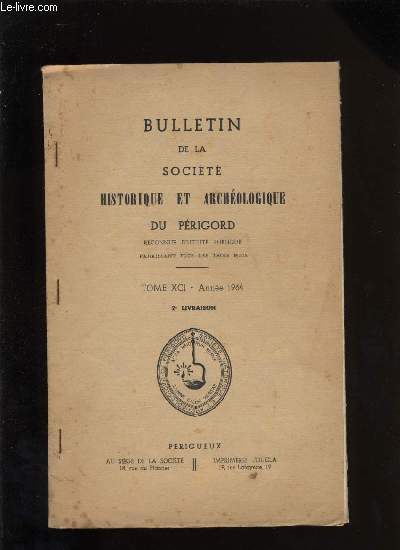 Bulletin de la socit Historique et Archologique du Prigord. Tome XCI - Livraison n 2