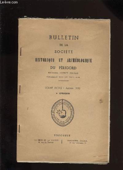 Bulletin de la socit Historique et Archologique du Prigord. Tome XCVII - Livraison n 4