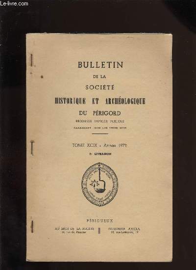 Bulletin de la socit Historique et Archologique du Prigord. Tome XCIX - Livraison n 2