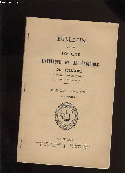 Bulletin de la socit Historique et Archologique du Prigord. Tome XCIX - Livraison n 4