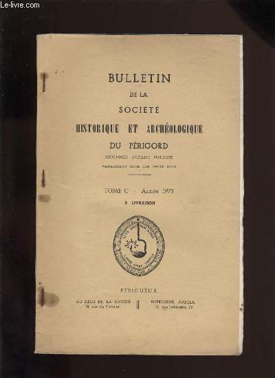 Bulletin de la socit Historique et Archologique du Prigord. Tome C - Livraison n 3