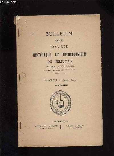 Bulletin de la socit Historique et Archologique du Prigord. Tome CIII - Livraison n 1