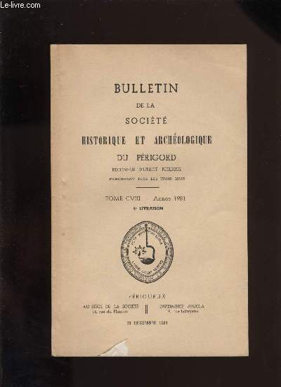 Bulletin de la socit Historique et Archologique du Prigord. Tome CVIII - Livraison n 4
