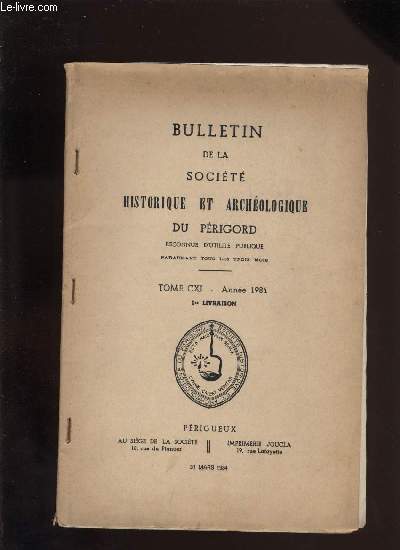 Bulletin de la socit Historique et Archologique du Prigord. Tome CXI - Livraison n 1