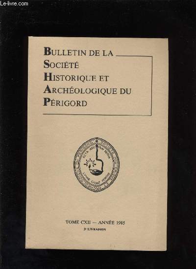 Bulletin de la socit Historique et Archologique du Prigord. Tome CXII - Livraison n 3