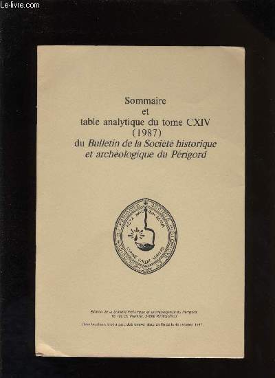 Sommaire et table analytique du Tome CXIV (1987) du Bulletin de la Socit Historique et Archologique du Prigord.