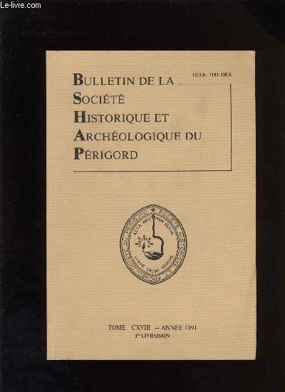 Bulletin de la socit Historique et Archologique du Prigord. Tome CXVIII - Livraison n 1