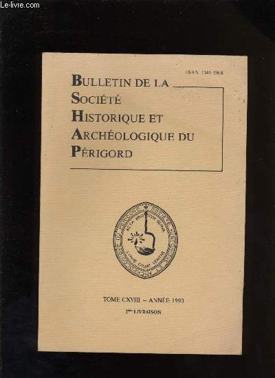 Bulletin de la socit Historique et Archologique du Prigord. Tome CXVIII - Livraison n 2