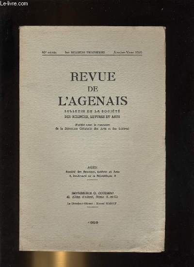 Revue de l'Agenais 85e anne n 1 - Anne de Maurs (fin) par F. Mombet, Le puits daubzien, contribution a l'tude de silos a caractre votif par A. Jerebzoff, Nrac : Le jardin du Roy par G. Lagrange-Ferregues, Discours d'installation de M.A. Pain