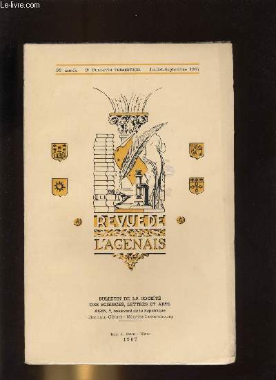 Revue de l'Agenais 93e anne n 3 - Septime table, dcennale et mthodique de la Revue par Maurice Luxembourg, L'infortune Catherine de Bourbon, soeur unique d'Henri IV par Abb Jean Fonda, Brutus le Nracais, chap. IX et X par J. Tonnadre, Chronique