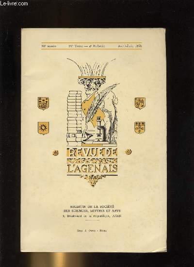 Revue de l'Agenais 98e anne n 2 - Un Agenais vicomte de Labourd : Arnaud III de Durfort Frespech par Henri Guilhamon, Archologie moderne (suite) : les anciennes plaques de chemines de Lougratte par Jacques Clemens, Le capitaine Monteil, un pionnier