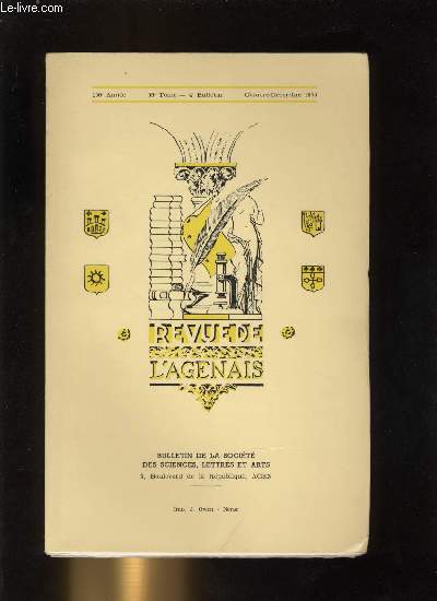 Revue de l'Agenais 99e tome 4e bulletin - Histoire de Malause des origines a 1789 par Georges Lestrade, Droits et pouvoirs des vques d'Agen durant le Moyen Age par Guy Eche, Technique et conomie agricoles en Agenais de 1750 a 1850 par Jean Tonnadre