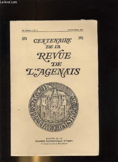 Revue de l'Agenais 101e anne n 1 - Avant propos par Jean Fonda, Rtrospective par Jean Tonnadre, Notre revue a cent ans par Paul Jeantin, Instruments perfors du Lot et Garonne par Julia Roussot Larroque, Une nouvelle mthode de datation absolue