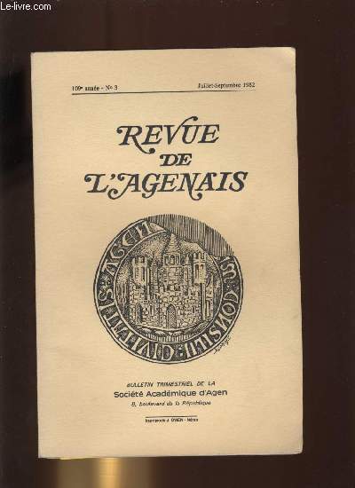 Revue de l'Agenais 109e anne n 3 - Qui tait Jules Csar Scaligier ? par Michel Pberay, Le chateau de Ferrassou par Michel Virenque, Les galriens de la foi en Agenais au XVIIIe sicle par Pasteur Robert Joseph, Lumires et pnombres sur l'piscopat