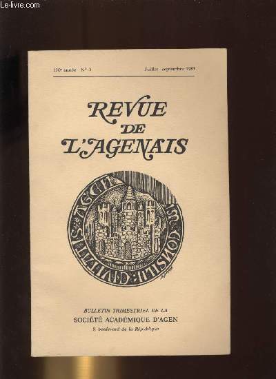 Revue de l'Agenais 110e anne n 3 - Sur les villes de Jules Csar Scaliger par Michel Peberay, Franouneto, dsignation d'une sorcire par Emmanuel Le Roy Ladurie, Chroniques et histoires familiales : les Sevin-Talive par Georges de Sevin de Bandeville