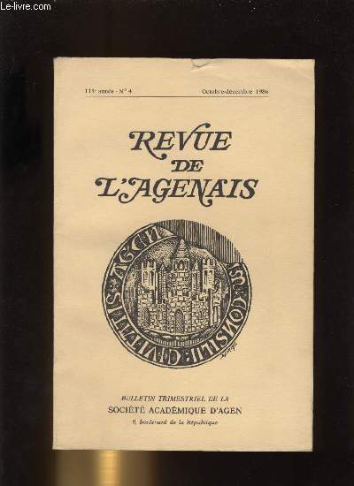 Revue de l'Agenais 113e anne n 4 - La coutume d'Agen au XIVe sicle par Jacques Clmens, Essai sur la frquence d'utilisation des prnoms du XVIIIe sicle a nos jours dans le canton de Castillonns par Lon Hoare, L'attelage des chiens dans le Lot