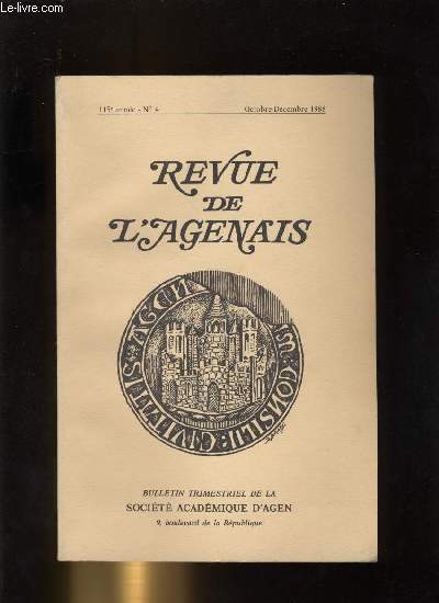 Revue de l'Agenais 115e anne n 4 - L'trange mort d'une cur de Lvignac en 1649 par Jean Louis Lambert, Petit histoire d'un grand thorme par Pierre Francioni, Lauzun, personnage littraire par Alain Paraillous, Gustave-Thodor Fechner (1801-1887)