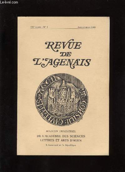 Revue de l'Agenais 116e anne n 1 - Mot du prsident par Georges de Sevin, Les coutumes de Layrac par Pierre Allouis, Pierre Paganel, un ecclsiastique sous l'Ancien Rgime (1745-1790) par Lionel Echasseriaud, Les dernires annes de l'Abbaye de Clairac