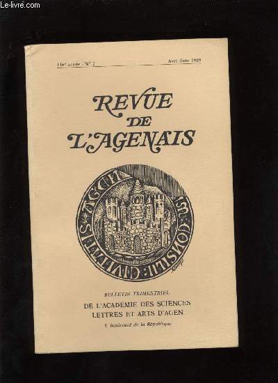 Revue de l'Agenais 116e anne n 2 - Le patrimoine historique et archologique de Casteljaloux : un atout touristique par Jean Queyrou, Le dmantlement des grandes seigneuries et ses consquences sur l'architecture par Olivier Schiltz, Le cahier