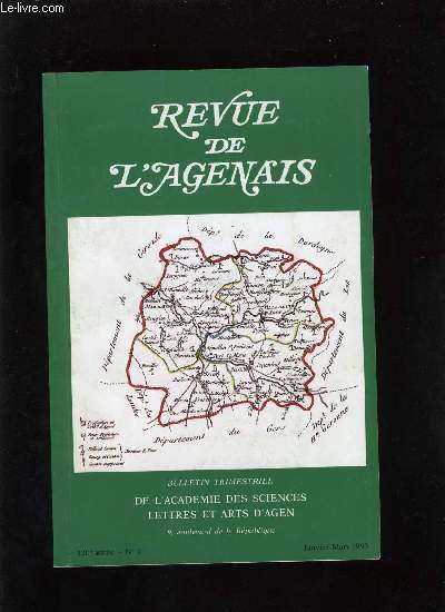 Revue de l'Agenais 120e anne n 1 - Elias de Barjols (1160?-1225 par Franc Louis Depoutot, Les Lormiers de Nrac et leurs apparents par Jan Haisma, Jean Baptiste de Baudre, une vie au service de la navigation en Lot et Garonne par J.L. Molini