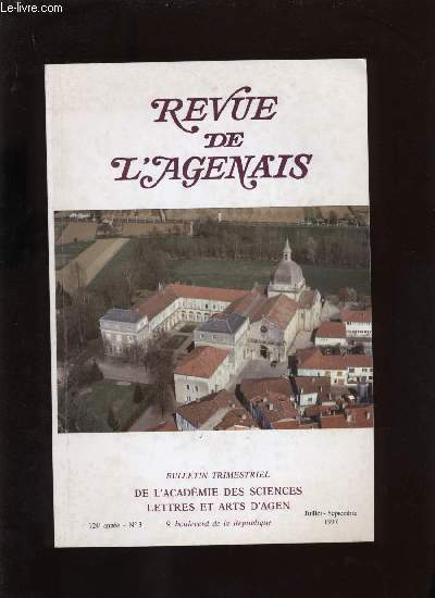 Revue de l'Agenais 124e anne n3 - Mdecins de campagne au sicle dernier en Albret : Pierre Larnaude (1796-1874) officier de sant a Barbaste et Emile Monthus (1809-1879) docteur en mdecine a Lavardac par Mauricette Bonnin, Guy Chaudieu et Michel