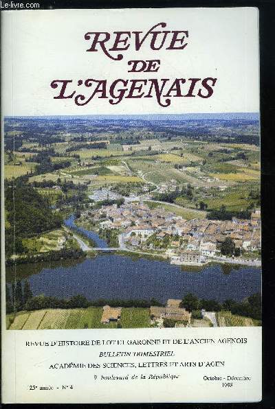 Revue de l'Agenais 125e anne n 4 - Les vicomtes de Rochechouart et le Bruilhois, Un bienfaiteur des pauvres a Monflanquin au milieu du XVIIIe sicle Charles de Brenger de Caladon (vers 1706-1758) par J.M. Furlan, Le milliard des migrs dans l'ancien