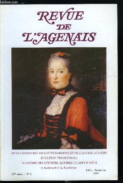 Revue de l'Agenais 127e anne n 3 - Sance publique de la socit acadmique, discours de M. Paul Chollet, de M. Georges Sevin, Compte rendu d'activits, Un grand Lot et Garonnais oubli, Monsieur le Marquis Joseph de Bourran (1747-1821) par Jean Delvert