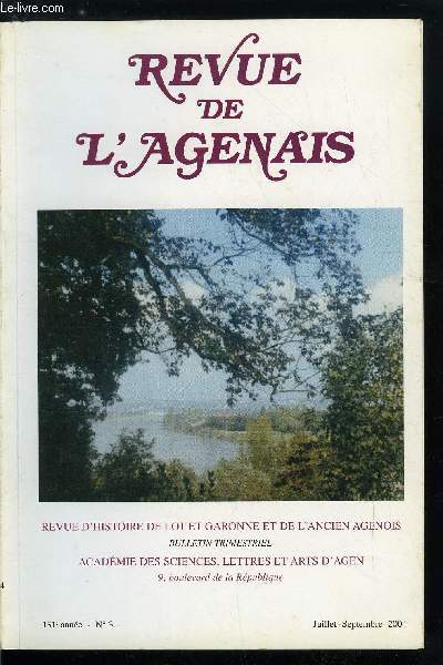 Revue de l'Agenais 131e anne n 3 - Discours de M. l'abb Mateu, L'invention du pressoir mystique de Saint Nicolas de Nrac par Anne Marie Costes, La vie quotidienne a l'orphelinat de Lacpde (suite) par Maurice Capul, Le double jubil d'or de l'abb