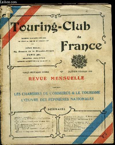 TOURING - CLUB DE FRANCE 28e anne - Les chambres de commerce et le tourisme par Henry Defert, Soldat au front et parrainage des divisions par Henry Defert, Les permissionnaires amricains par H.D., Hotels - Comit de l'hotellerie par L. Baudry de Saunier