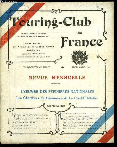 TOURING - CLUB DE FRANCE 28e anne - L'oeuvre des ppinires nationales par Henry Defert, Les chambres de commerce et le crdit hotelier par H.D., Les saisons thermales : prolongation de leur dure, Bel exemple d'union sacre, La proie pour l'ombre