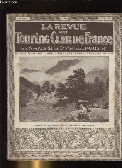 LA REVUE DU TOURING CLUB DE FRANCE N 344 - Comment un loi grave fut vote par Baudry de Saunier, Expositions de tableaux au Sige social, Sur les routes de Provence par Robert Thomas, La signalisation des belvdres par Ch. Vallot, Deux jugements