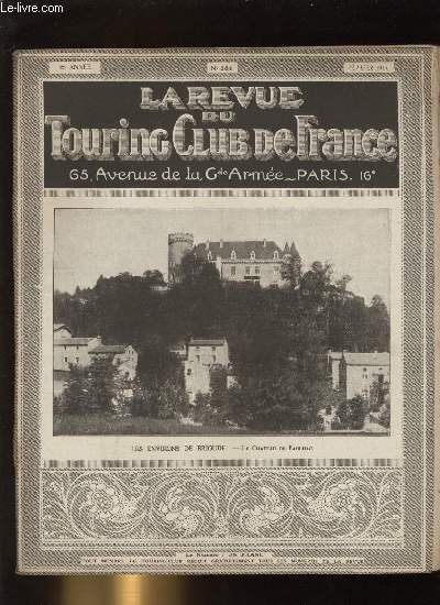 LA REVUE DU TOURING CLUB DE FRANCE N 364 - Tourisme ferroviaire : la grande ceinture de Paris par M. Meunier, Expositions de vignettes postales par H.D., Les bruits inutiles par H.D., Dans les valles de l'Allier : Brioude et ses environs, Du grand