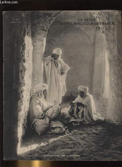 LA REVUE DU TOURING CLUB DE FRANCE N 425 - De l'aviation de raid a l'aviation de tourisme par Pierre Bhague, Le cinquime Congrs International de la Route de Washington, Le Trives par L. Auscher, Au pays des calvaires par F.R., Inauguration