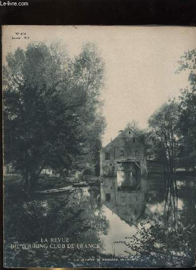 LA REVUE DU TOURING CLUB DE FRANCE N 434 - Tourisme colonial par Henry Defert, Les belles choses de France par G.M., Le balcon de l'Oisans, un beau rve par M. Paillon, L'Oise et sa valle - le bassin du Lys par M. Meunier, La lutte contre le bruit